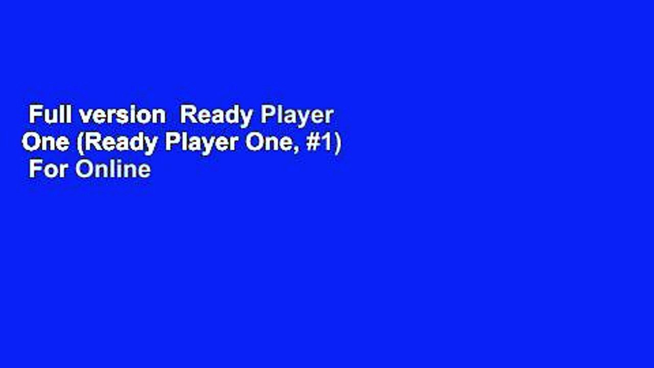 Full version  Ready Player One (Ready Player One, #1)  For Online