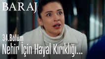 Nehir için hayal kırıklığı - Baraj 34. Bölüm
