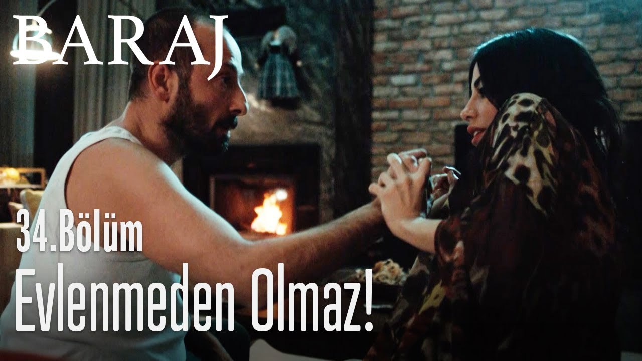 Evlenmeden olmaz ❌ - Baraj 34. Bölüm