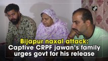 Bijapur Naxal attack: Captive CPRF jawan’s family urges government for his release
