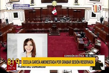 Cecilia García: Comisión de Ética la amonesta por grabar sesión de Junta de Portavoces