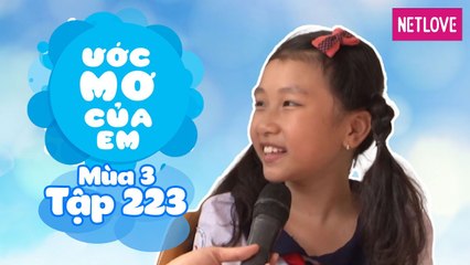 Ước Mơ Của Em | Mùa 3 - Tập 223: Trở thành ca sĩ