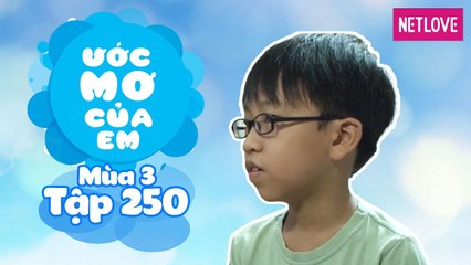 Ước Mơ Của Em | Mùa 3 - Tập 250: Trở thành luật sư