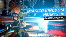 Gameplay de Kingdom Hearts 3 en PC - Así se ve en Ultra