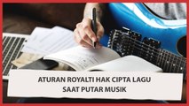 Aturan Royalti Hak Cipta Lagu Saat Putar Musik