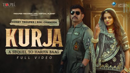 Kurja- Sequel to Hariya Baag I Honey Trouper I Rini Chandra I Sumit Vyas I Trouper Records
