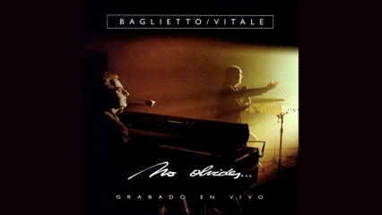 BAGLIETTO/VITALE - No Olvides Que Una Vez Tu Fuiste Sol