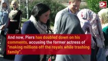 Piers Morgan Slams Duchess Meghan says she is delusional