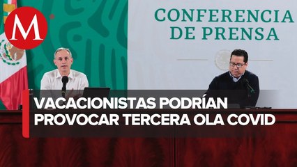 Quienes vacacionaron en Semana Santa podrían propagar covid-19_ López-Gatell