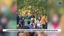 Lluvia de piedras contra policía y simpatizantes de Vox en Vallecas