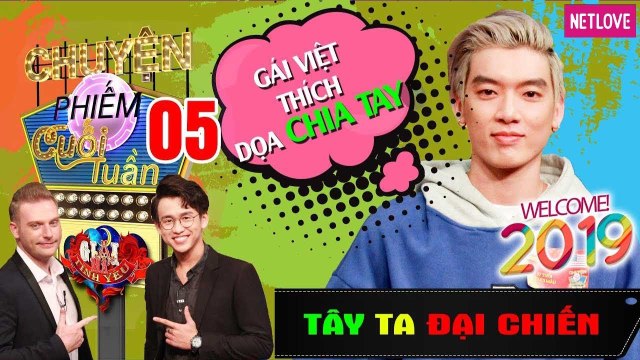 Tây Ta Đại Chiến - Tập 05 | Brian: Gái Việt thích dọa chia tay - Kyo & Bimax không quay lại người cũ