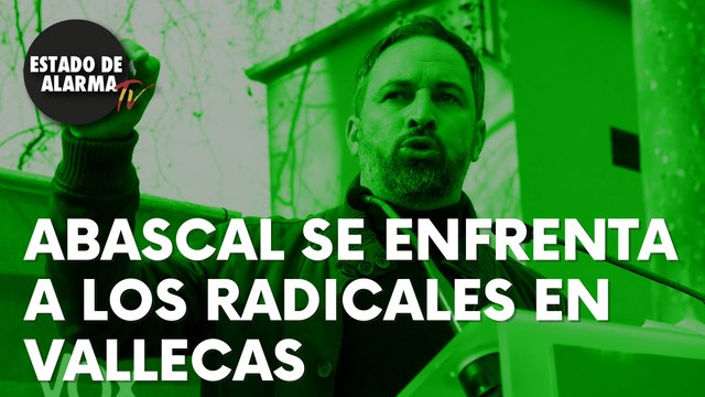 El líder de Vox, Santiago Abascal, se enfrenta a los radicales en Vallecas: “18 pasos”