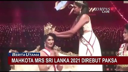 Detik-Detik Mahkota Juara Mrs Sri Lanka 2021 Direbut Paksa