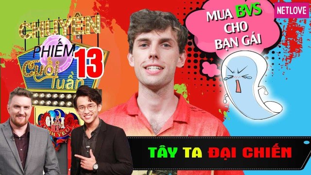 Tây Ta Đại Chiến - Tập 13 | Mua đồ nhạy cảm cho người yêu - chàng Tây gặp tình huống dở khóc dở cười