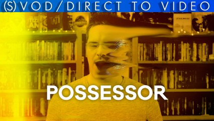 Vlog #663 - Possessor