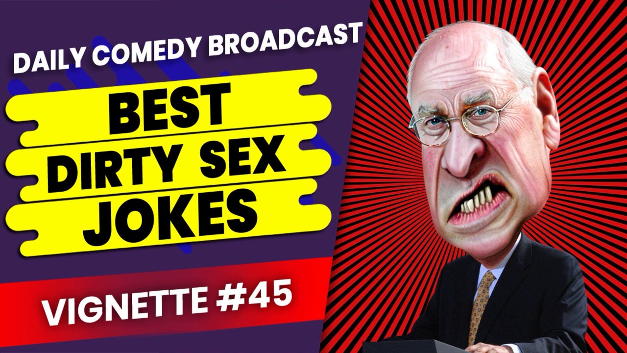 Raunchiest Dirty Jokes | Nastiest Dirty Jokes | Offensive Dirty Jokes | Vignette #45