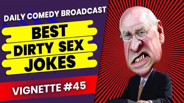 Raunchiest Dirty Jokes | Nastiest Dirty Jokes | Offensive Dirty Jokes | Vignette #45