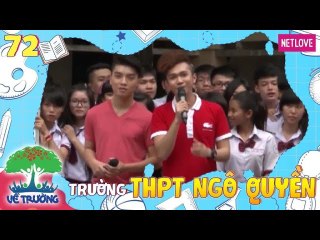 Về Trường - Tập 72: Trường THPT Ngô Quyền