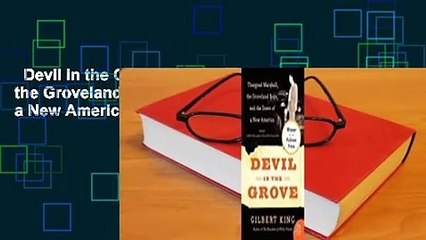 Devil in the Grove: Thurgood Marshall, the Groveland Boys, and the Dawn of a New America  Review