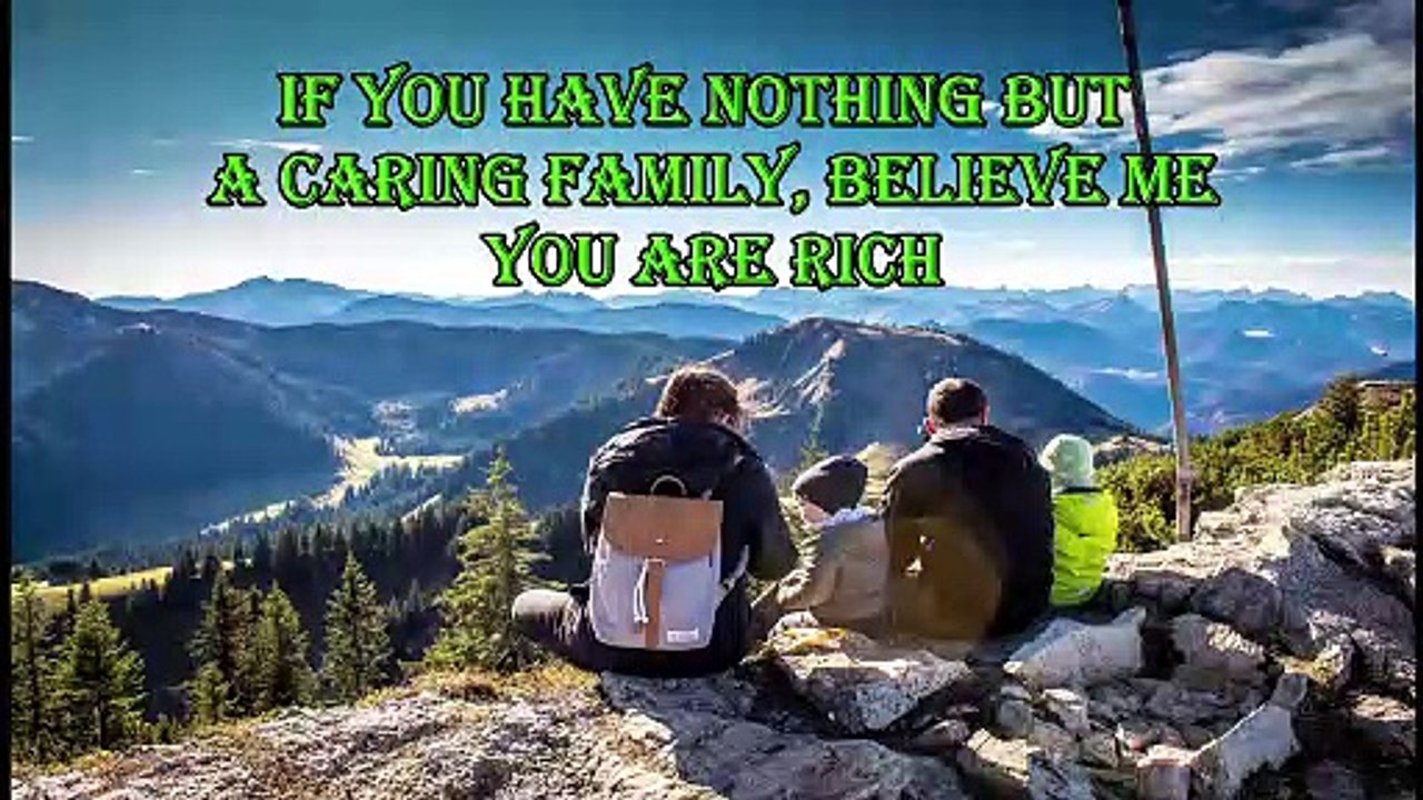 VERY INSPIRING QUOTES ABOUT FAMILY. IF THE ONLY THING YOU HAVE NOW IS A FAMILY THAT TREASURES YOU, THEN BELIEVE ME YOU ARE RICH.