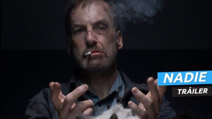 Tráiler de Nadie, con Bob Odenkirk