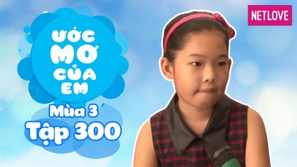 Ước Mơ Của Em | Mùa 3 - Tập 300: Làm bánh su kem tặng bà