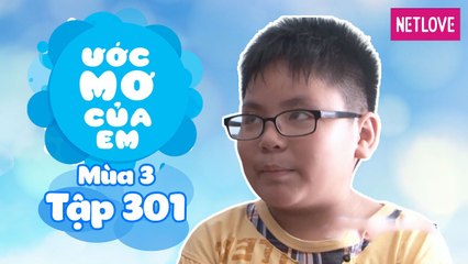 Ước Mơ Của Em | Mùa 3 - Tập 301: Mẹ đẹp và tự tin hơn