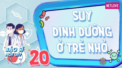 Bác Sĩ Nói Gì - Tập 20: Đảm bảo dinh dưỡng đủ cho trẻ trong mùa dịch