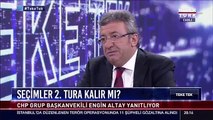 CHP'li Altay: Muharrem İnce ilk turda seçilemez