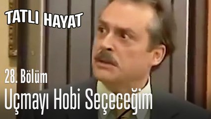 İhsan'ın yeni hobisi uçmak - Tatlı Hayat 28. Bölüm
