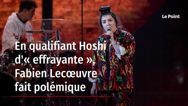 En qualifiant Hoshi d'« effrayante », Fabien Lecœuvre fait polémique