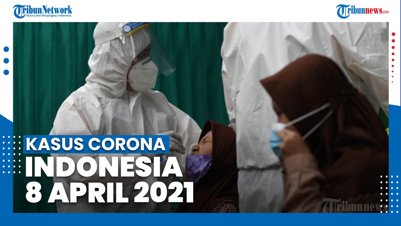 Update Corona Indonesia 8 April 2021: Tambah 5.504 Kasus, Total 1.552.880 Positif