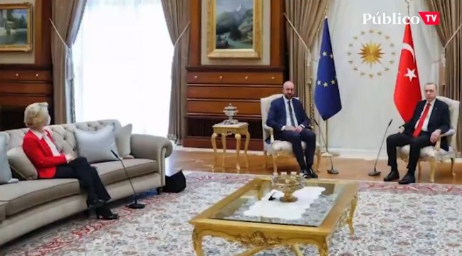 Protocolo machista: Ursula Von der Leyen, relegada a un sofá lateral en el encuentro con Erdogan