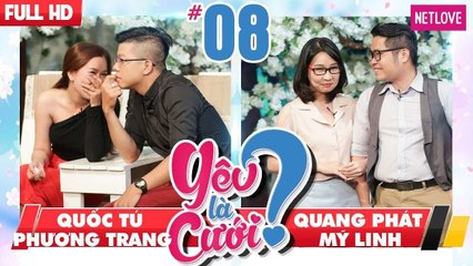 Yêu Là Cưới - Tập 08: Quốc Tú - Phương Trang | Quang Phát - Mỹ Linh