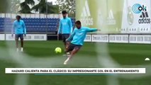 Hazard calienta para el Clásico: su impresionante gol en el entrenamiento