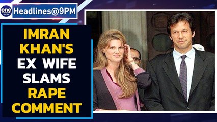 Imran Khan's ex-wife slams him for victim blaming | Oneindia News