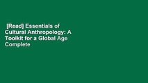 [Read] Essentials of Cultural Anthropology: A Toolkit for a Global Age Complete
