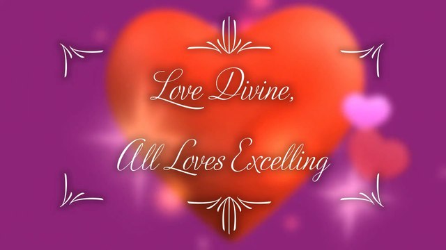 Love Divine, All Loves Excelling