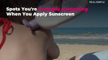 Spots You're Probably Forgetting When You Apply Sunscreen