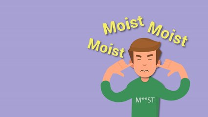 Why 'moist' is one of the most hated words in the English language