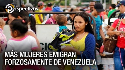 Aumenta número de mujeres que emigra forzosamente de Venezuela - Perspectivas