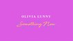 Olivia Lunny - Something New