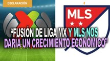 Fusión de Liga MX y MLS, una oportunidad de crecimiento: Mikel Arriola