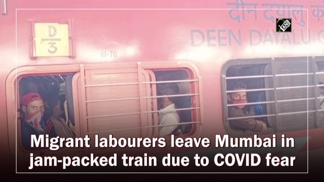 Migrant labourers leave Mumbai in jam-packed train due to Covid-19 fear