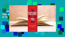 Online lesen  The Patient Will See You Now: The Future of Medicine is in Your Hands  Unbegrenzt