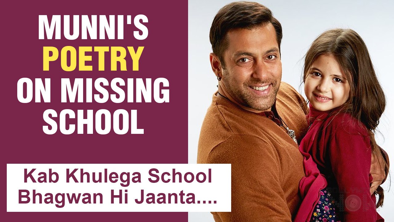 Salman Khan's MUNNI Harshaali's FUN Poetry On Missing School Life