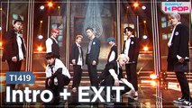 [Simply K-Pop] T1419 (티일사일구) - Intro + EXIT _ Ep.462