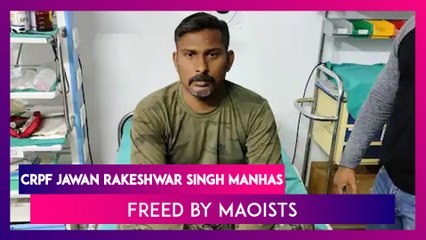 CRPF Jawan Rakeshwar Singh Manhas Freed By Maoists After Being Captured In Chhattisgarh Post April 3 Gunfight