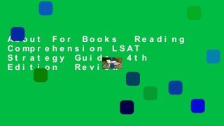 About For Books  Reading Comprehension LSAT Strategy Guide, 4th Edition  Review