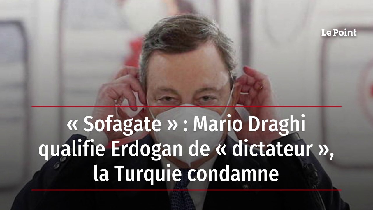 « Sofagate » : Mario Draghi qualifie Erdogan de « dictateur », la Turquie condamne